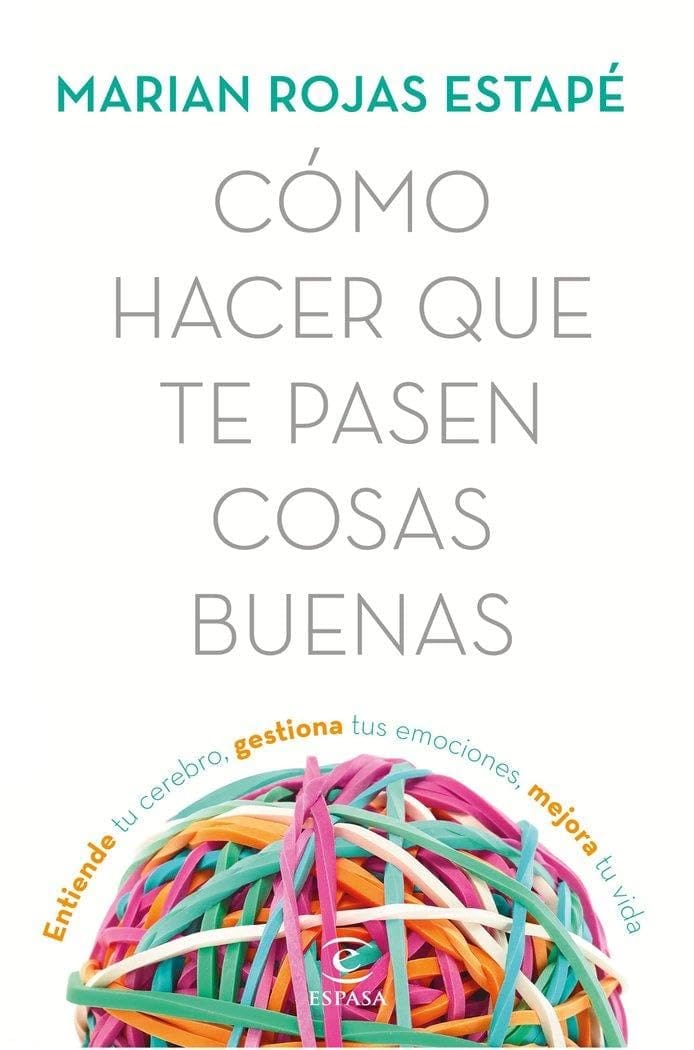 Portada Cómo hacer que te pasen cosas buenas — Marian Rojas Estapé