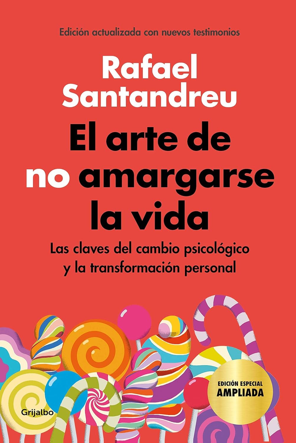 Portada El arte de no amargarse la vida — Rafael Santandreu