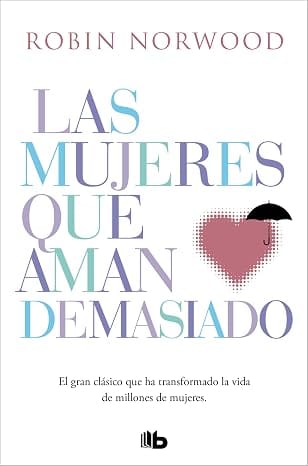 Portada Mujeres que aman demasiado — Robin Norwood